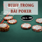 Bluff trong poker là gì? Cách chơi bài poker bất bại