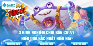 3 Kinh Nghiệm Chơi Bắn Cá 777 Hiệu Quả Bậc Nhất Hiện Nay